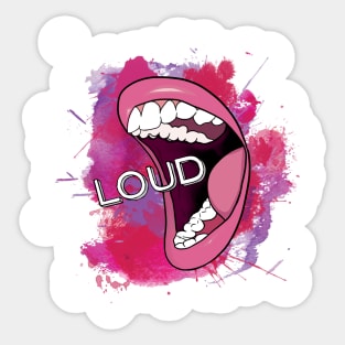 I am loud. Sticker